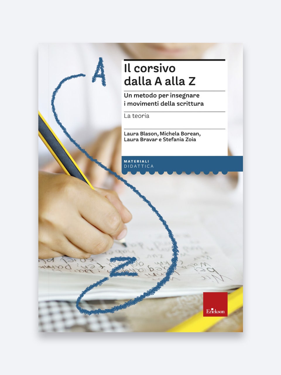 Il Corsivo Dalla A Alla Z - La Teoria | Scuola Primaria | Erickson