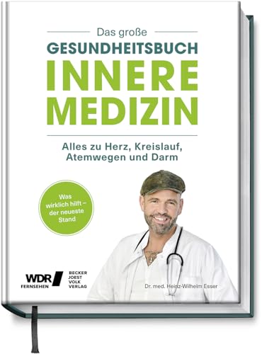 Das Große Gesundheitsbuch - Innere Medizin: Alles Zu Herz, Kreislauf, Atemwegen Und Darm - Was Wirklich Hilft - Der Neuste Stand: Depressionen, Arthro