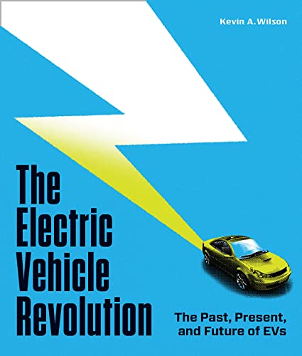 The Electric Vehicle Revolution: The Past, Present, And Future Of Evs (English Edition)