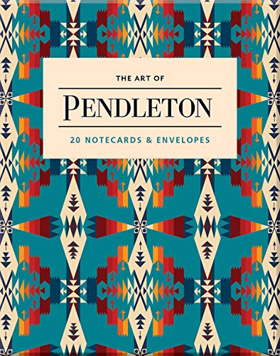 The Art Of Pendleton Notes: Notecards And Envelopes