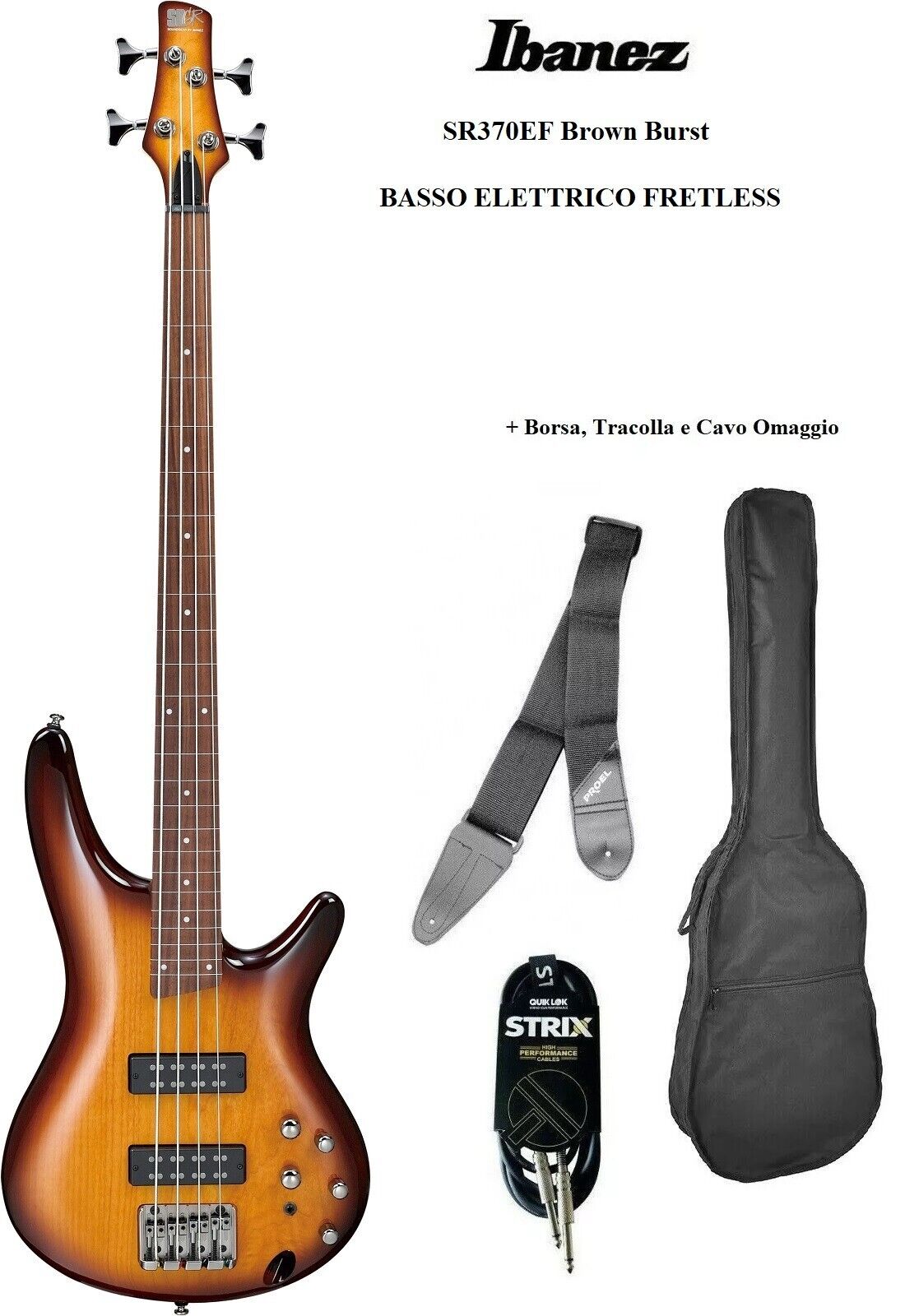 IBANEZ SR370EF Brown Burst BASSO ELETTRICO FRETLESS CON BORSA TRACOLLA CAVO
