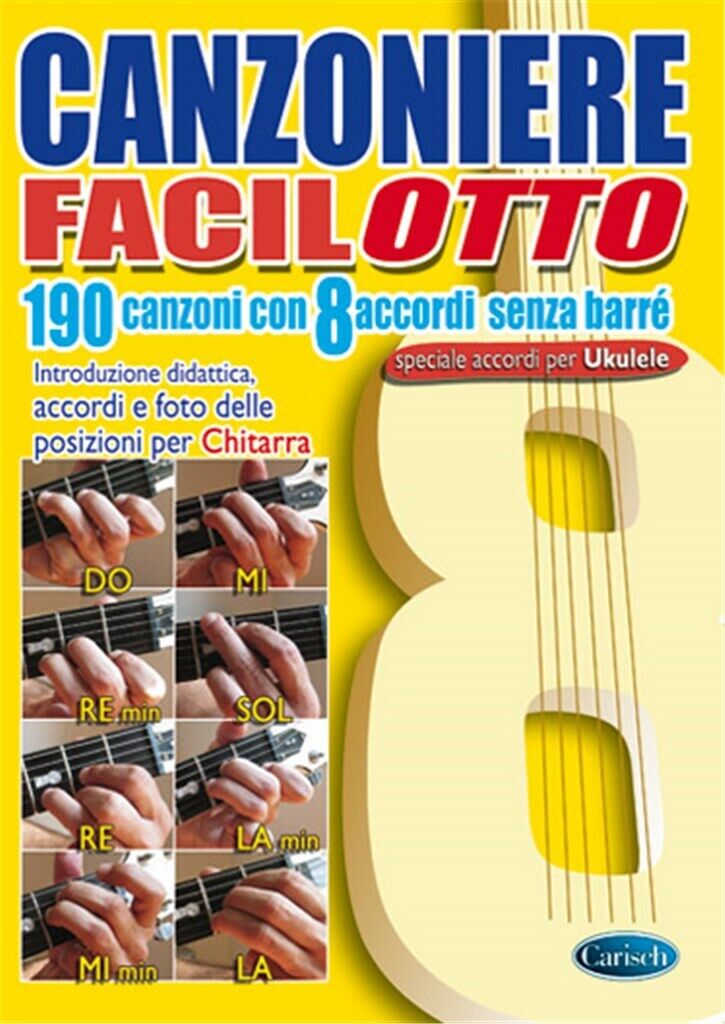 CANZONIERE FACILOTTO 190 CANZONI 8 ACCORDI SENZA BARRE' FOTO + ACCORDI UKULELE