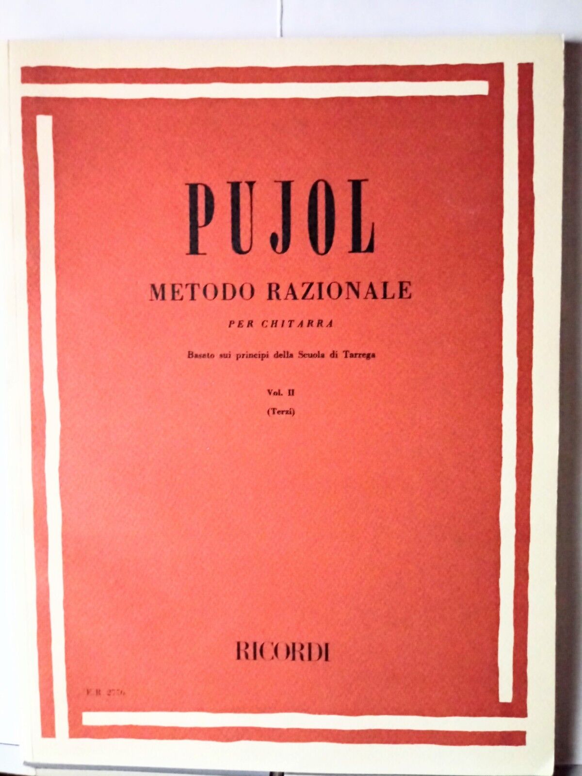 PUJOL - 2 Metodo razionale per chitarra, Vol. II Manuale Ed. Ricordi Nuovo