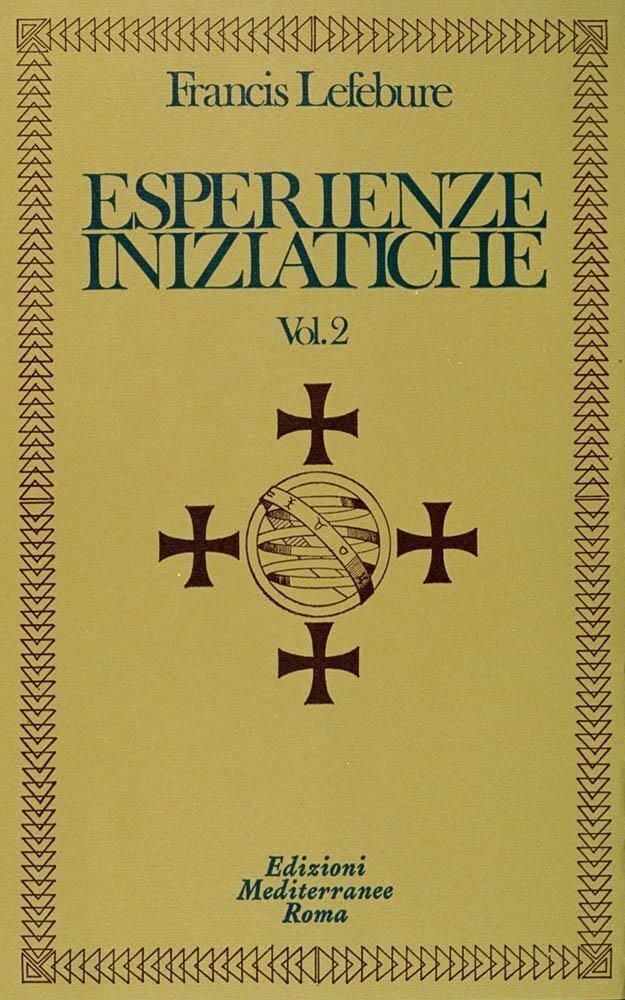 Libri Francis Lefebure - Esperienze Iniziatiche
