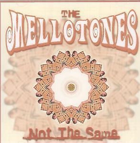 Mellotones Not The Same CD UK Blues Matters 2005 Ancora Sigillato BMVCD20051