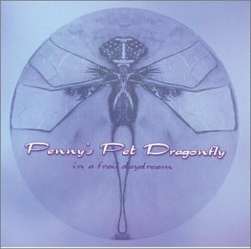 Di Penny Animale Domestico Dragonfly – IN Un Frail Daydream CD Nuovo Sigillato