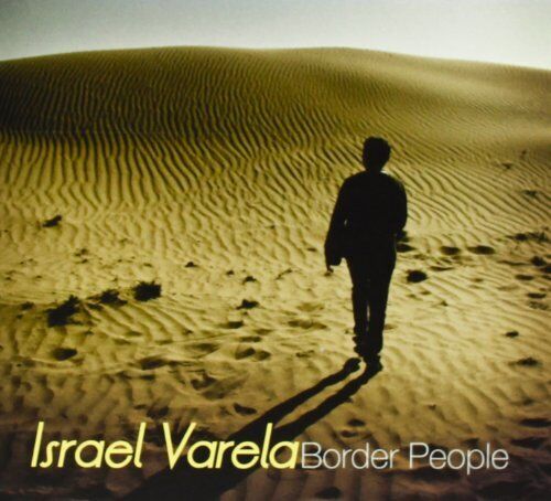 Israel Varela - Border People