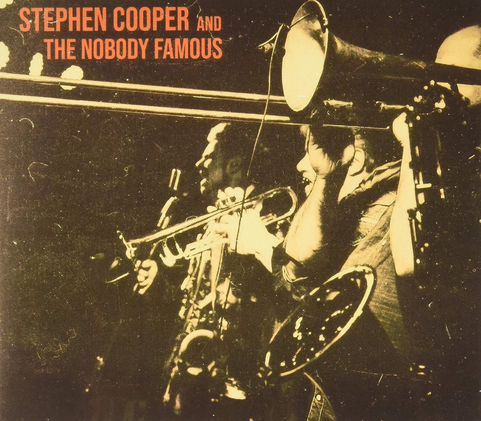 Cooper, Stephen / Nobody Famous Stephen Cooper And The Nobody Famous (CD)