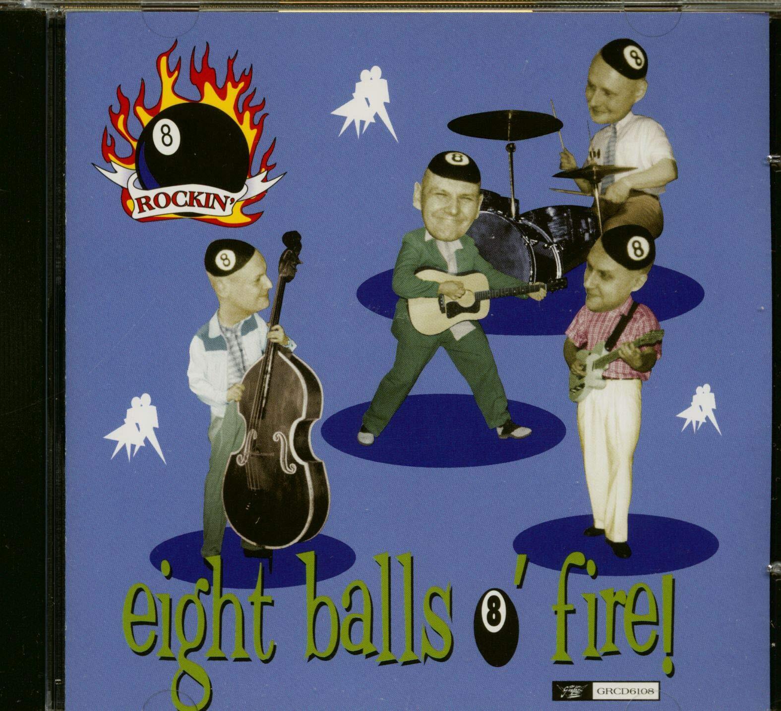 The Rockin' 8 Balls Eight Balls O' Fire (CD) Album