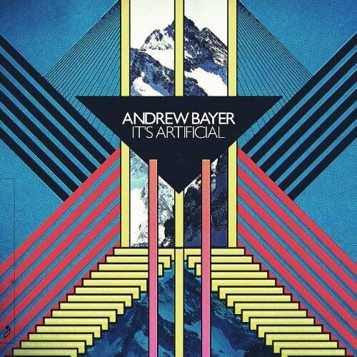 Andrew Bayer - It'S Artificial
