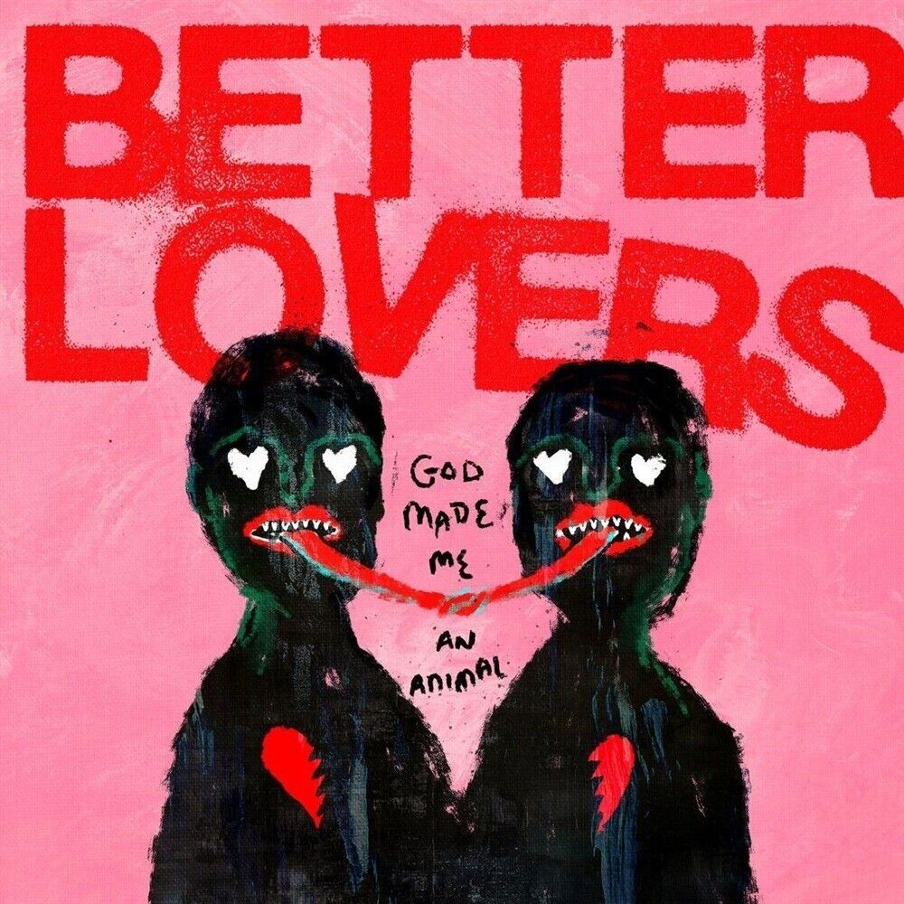 Better Lovers - God Made Me An Animal - AA.VV. (Vinile)