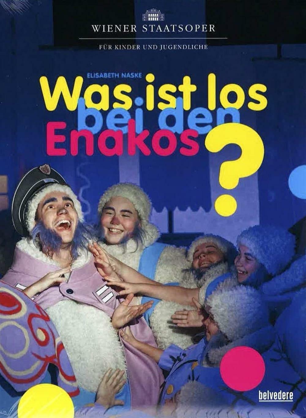 Elisabeth Naske - Was Ist Los Bei Den Enakos? - AA.VV.