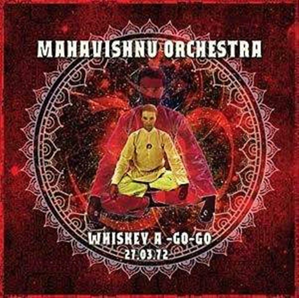 Mahavishnu Orchestra - Whiskey A-go-go 27 March 1972 - AA.VV. (Audio Cd)