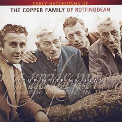 Come Write Me Down: EARLY RECORDINGS OF THE COPPER FAMILY OF ROTTINGDEAN (CD)