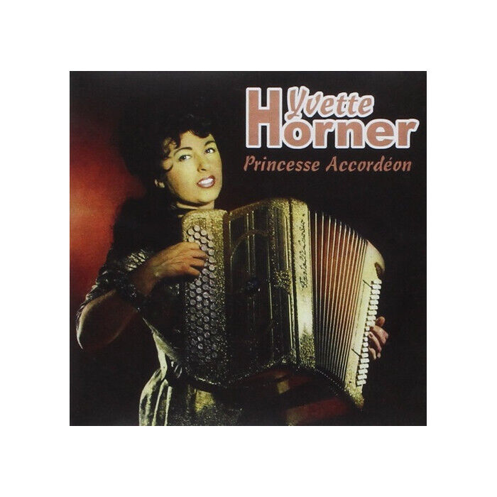 Yvette Horner Principessa Accordéon CD Musique Nuovo