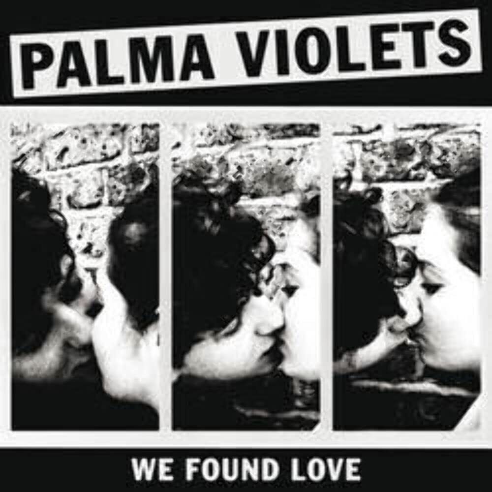 Palma Violets We Found Love 7 Inch Vinyl NEW