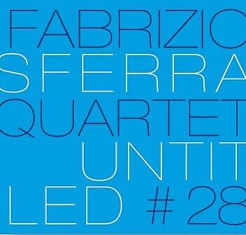Fabrizio Sferra Quartet - Untitled #28 - Cd