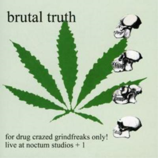 Brutal Truth For Drug Crazed Grindfreaks Only (CD) Album