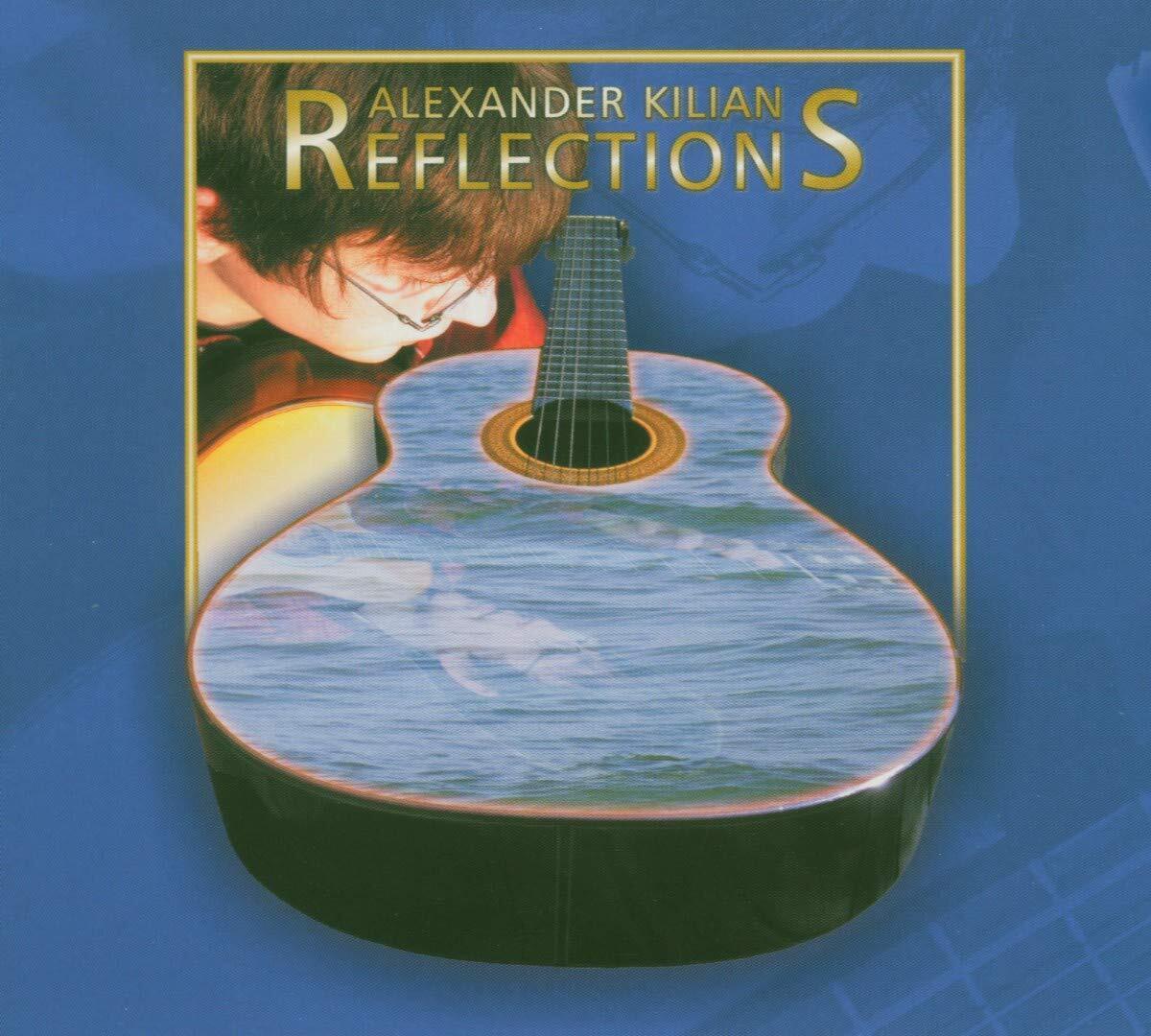 Alexander Kilian Reflections (CD) Album