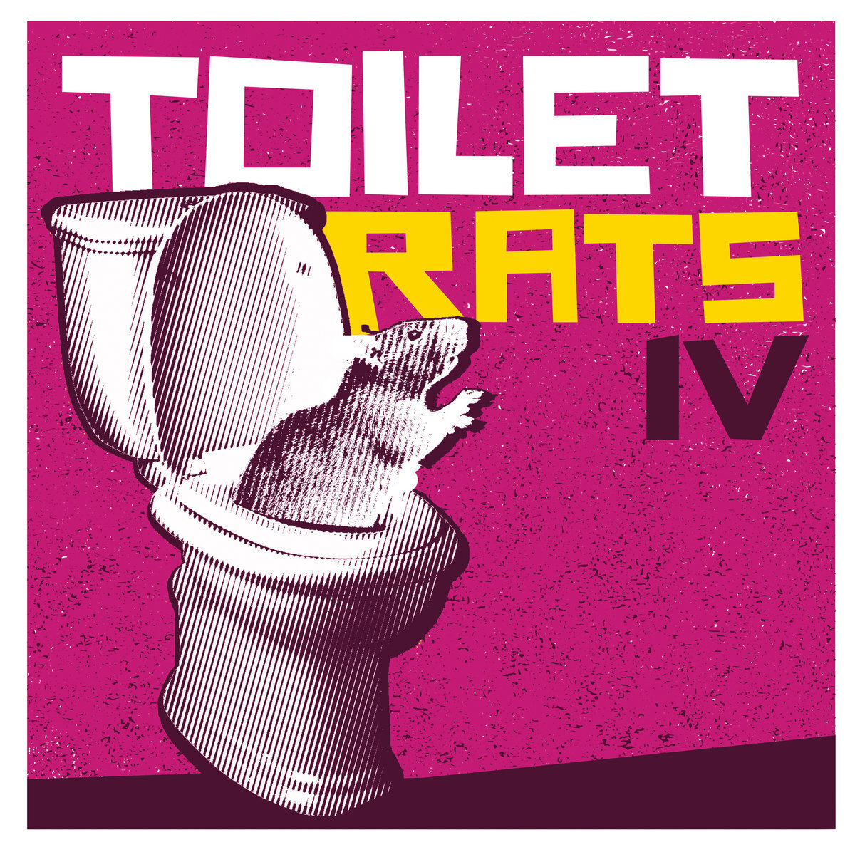 Toilet Rats Toilet Rats IV (Vinyl LP) 12" Album