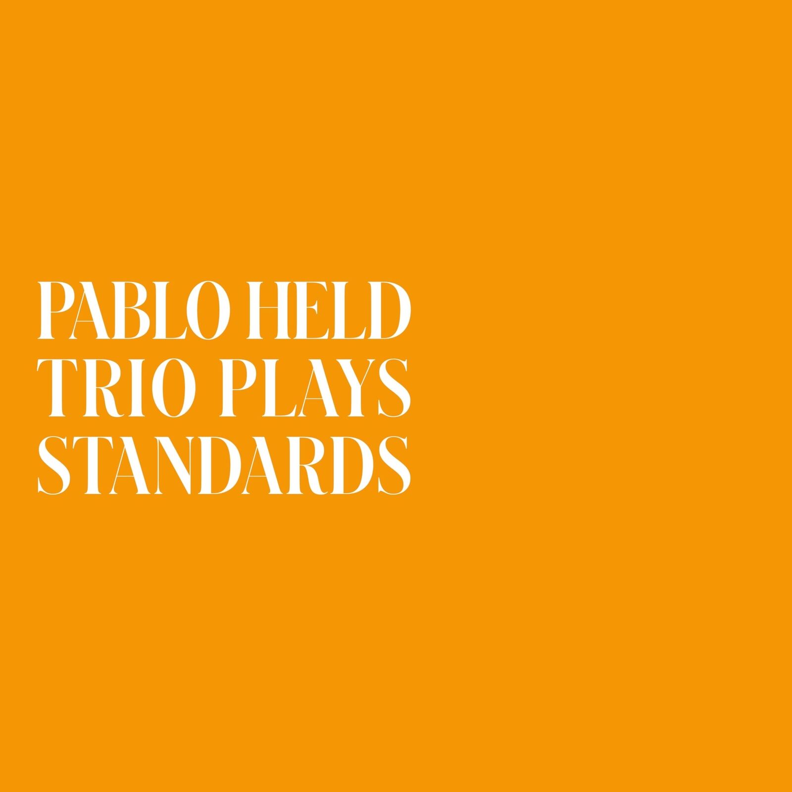 Held,Pablo Trio Plays Standards