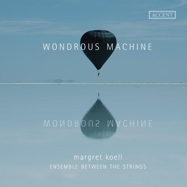 Margret Koell / Michele Pasotti / Slawomir Zubrzyc - Wondrous Machine - Cd