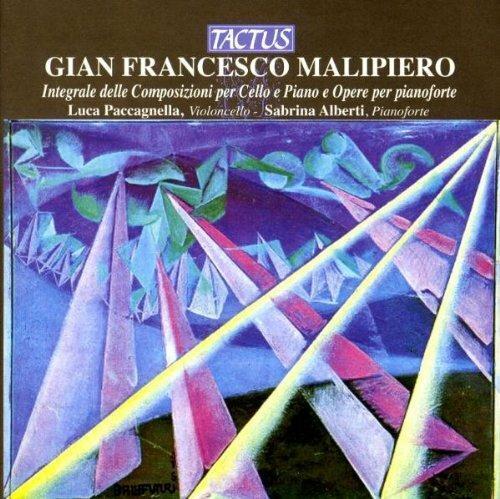 Gian Francesco Malipiero - Cello E Piano E Opere Per Piano - Cd
