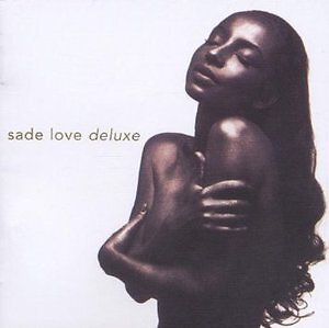 SADE - LOVE DELUX RMX2000  R&B-SOUL-BLACK-FUNKY-GOSPEL