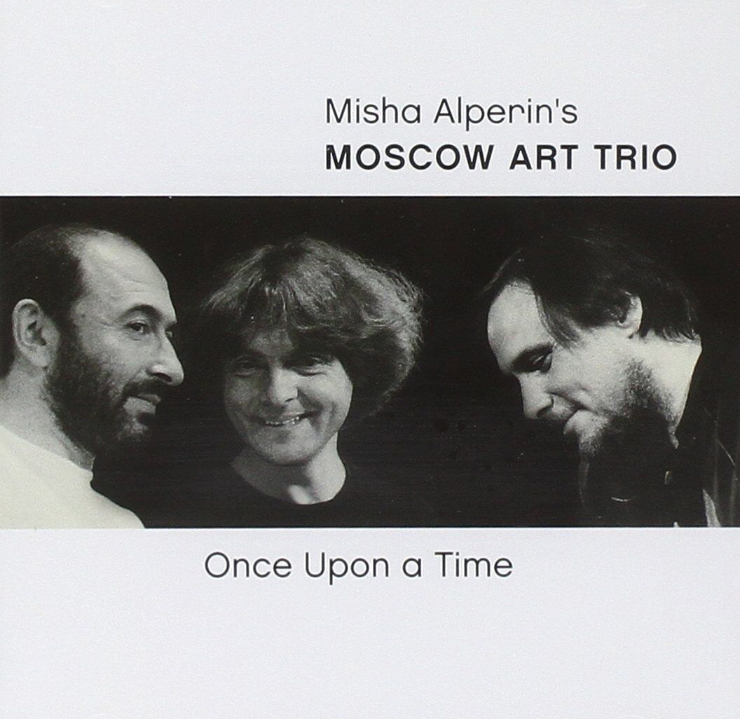 Misha Alperin's Moscow Art Trio Once Upon a Time (CD) Album