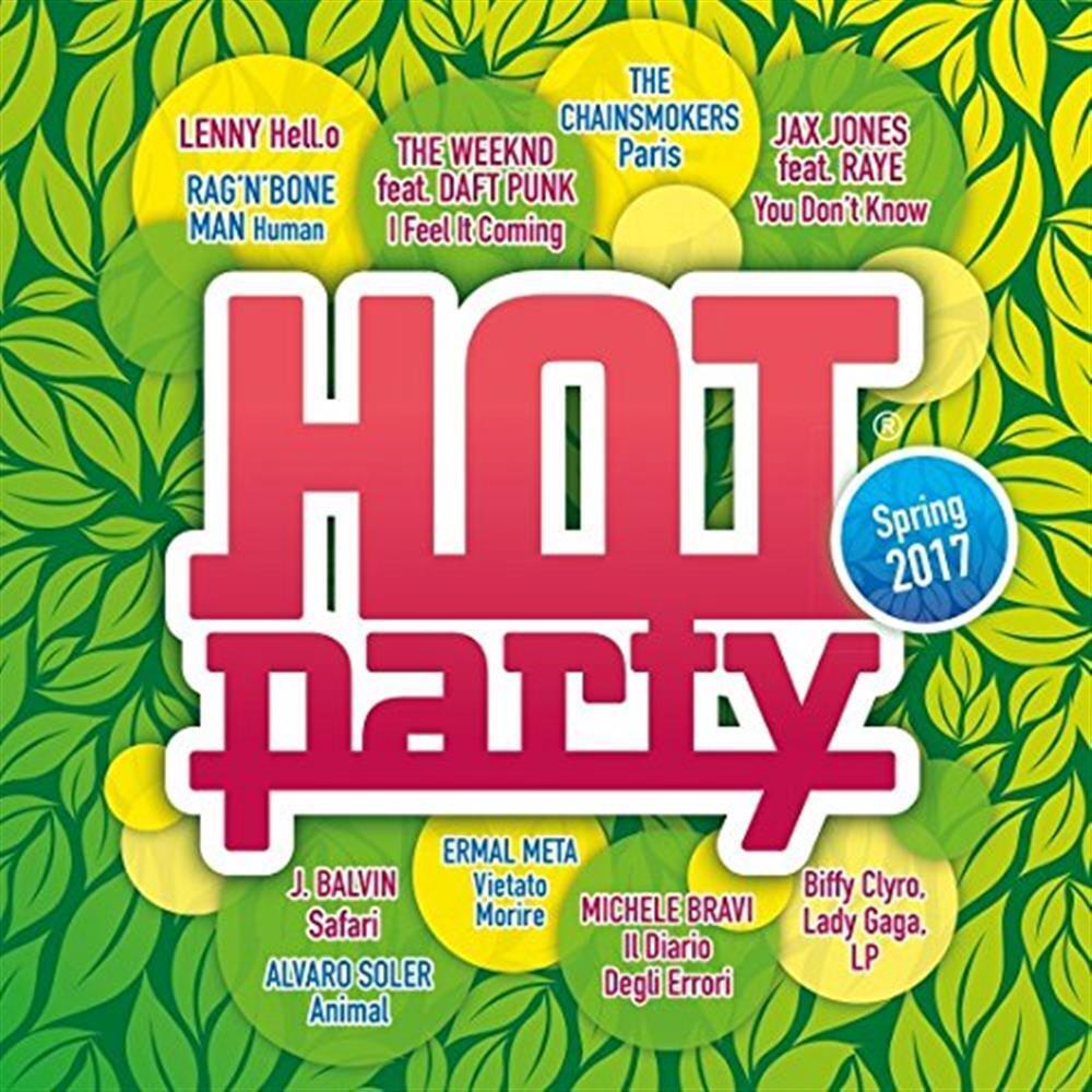 Hot Party Spring 2017 / Various - AA.VV. (Audio Cd)