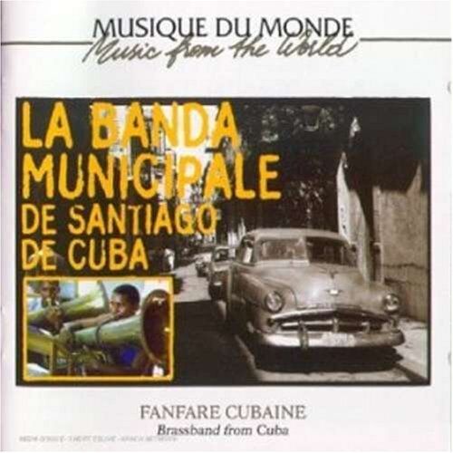 Fanfare Cubaine Fanfare Cubaine: Brassband from Cuba;MUSIQUE DU MONDE;Music (CD)