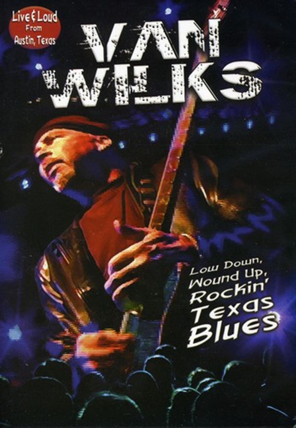Van Wilks - Live & Loud From Austin Texas - AA.VV.