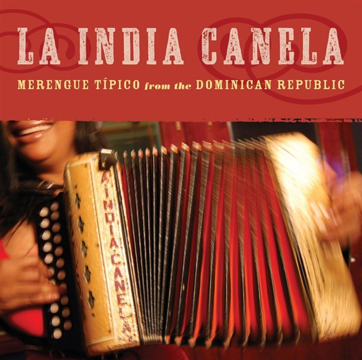 La India Canela - Merengue Tipico From The Dominican Republic - Cd