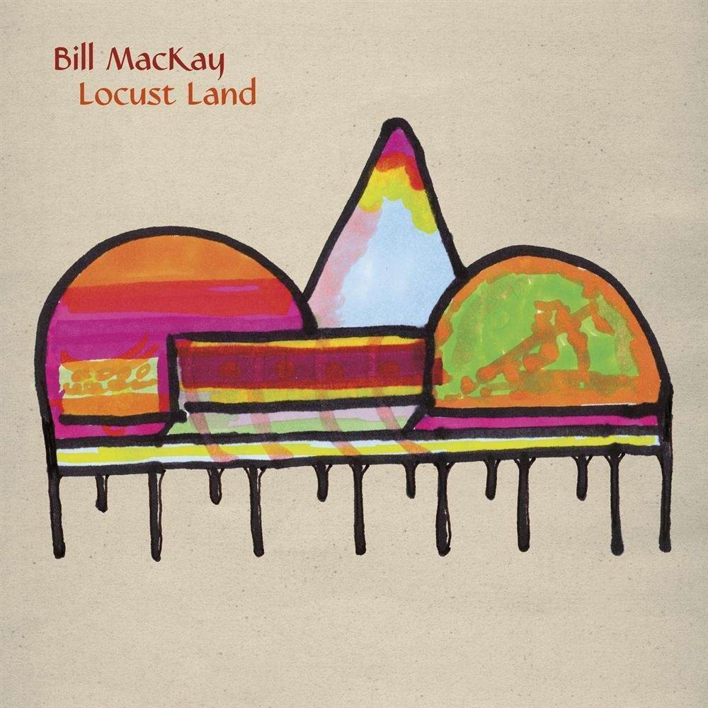 Bill Mackay - Locust Land - AA.VV. (Vinile)