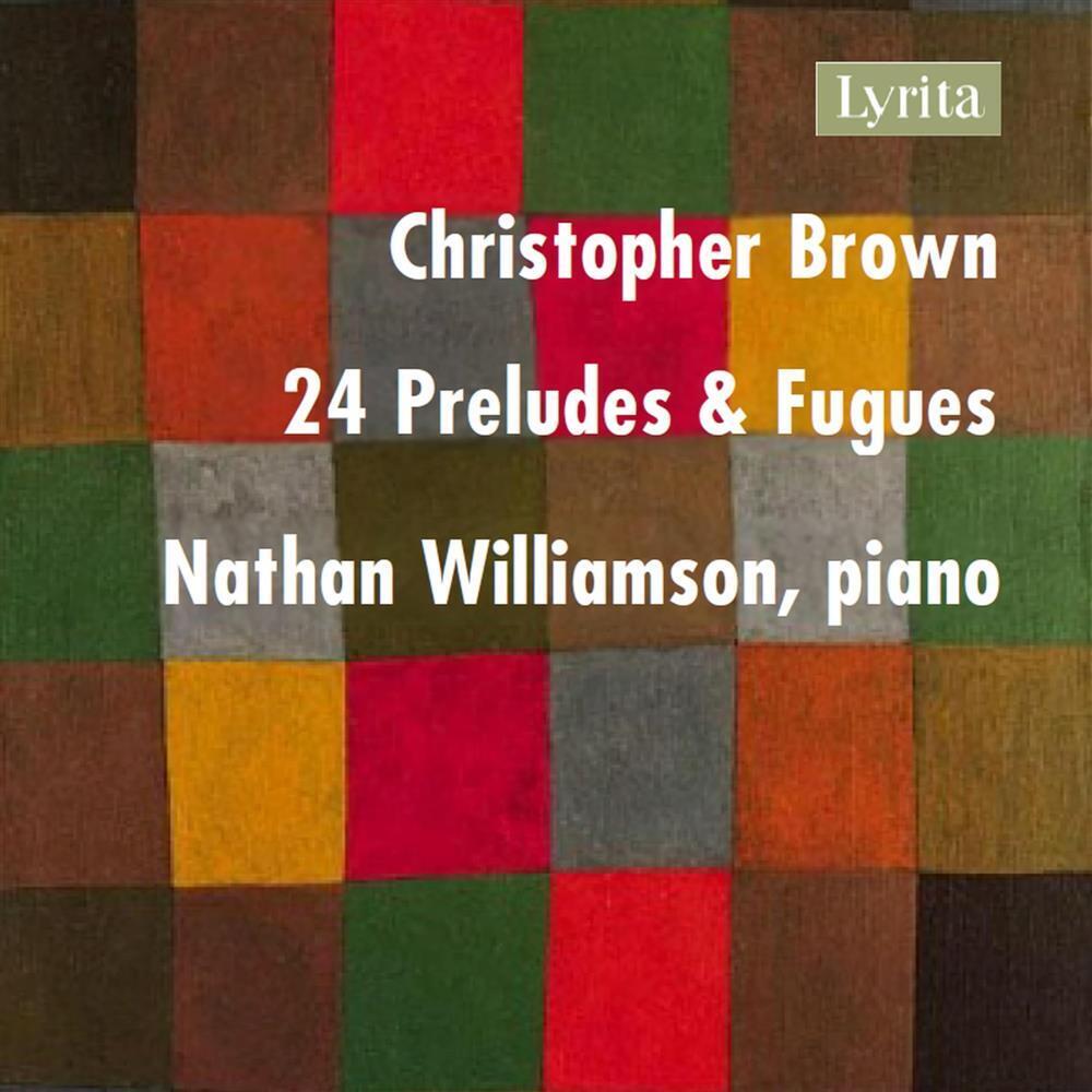 Christopher Brown - 24 Preludes & Fugues (3 Cd) - AA.VV. (Audio Cd)