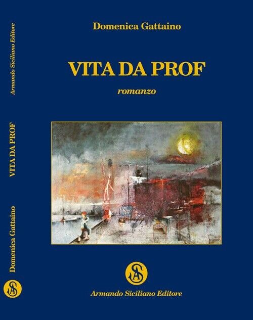 Vita da prof - [Armando Siciliano Editore]