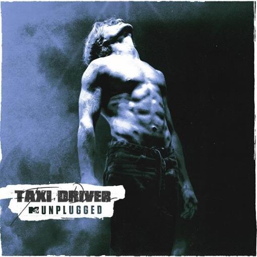 Taxi Driver MTV Unplugged ( CD )