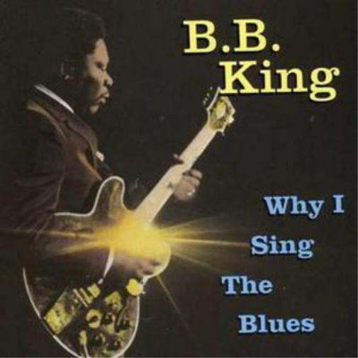 B.B. King Why I Sing the Blues (CD) Album