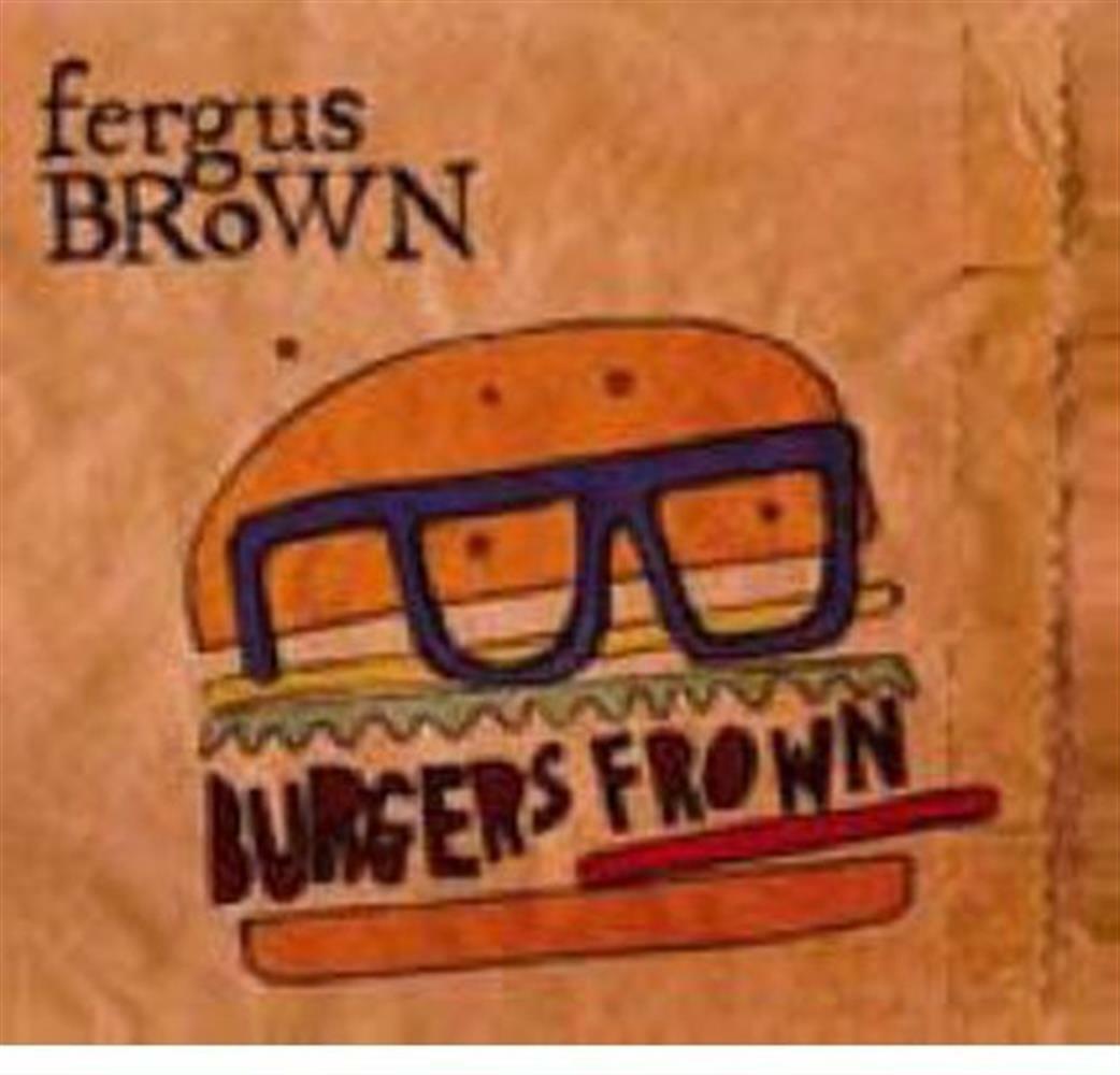 Fergus Brown - Burgers Frown - AA.VV. (Audio Cd)