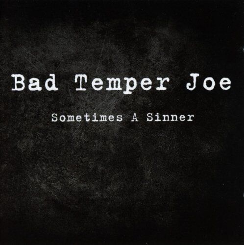 Bad Temper Joe Sometimes A Sinner (CD)