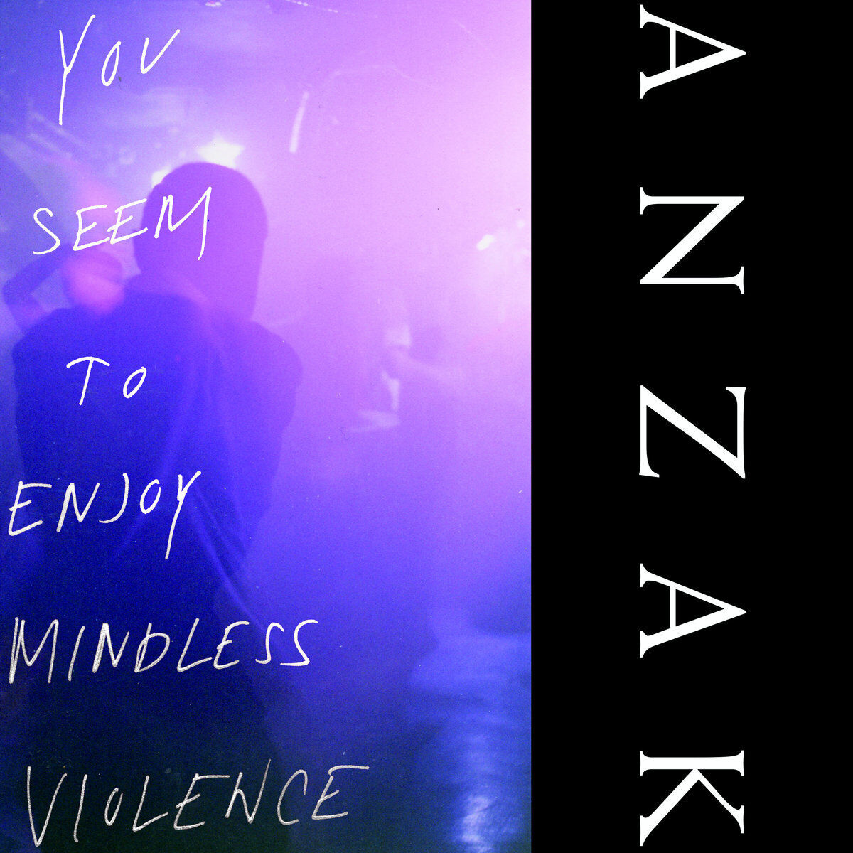 ANZAK You Seem to Enjoy Mindless Violence (Vinyl LP) 12" Album (Clear vinyl)