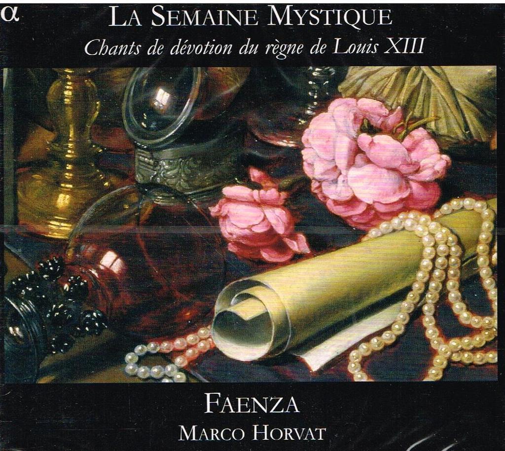 La Semaine mystique - Chants de dévotion du règne de Louis XIII - CD