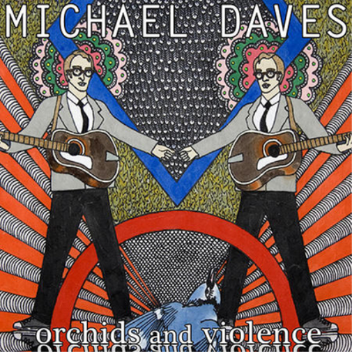 Michael Daves Orchids and Violence (CD) Album