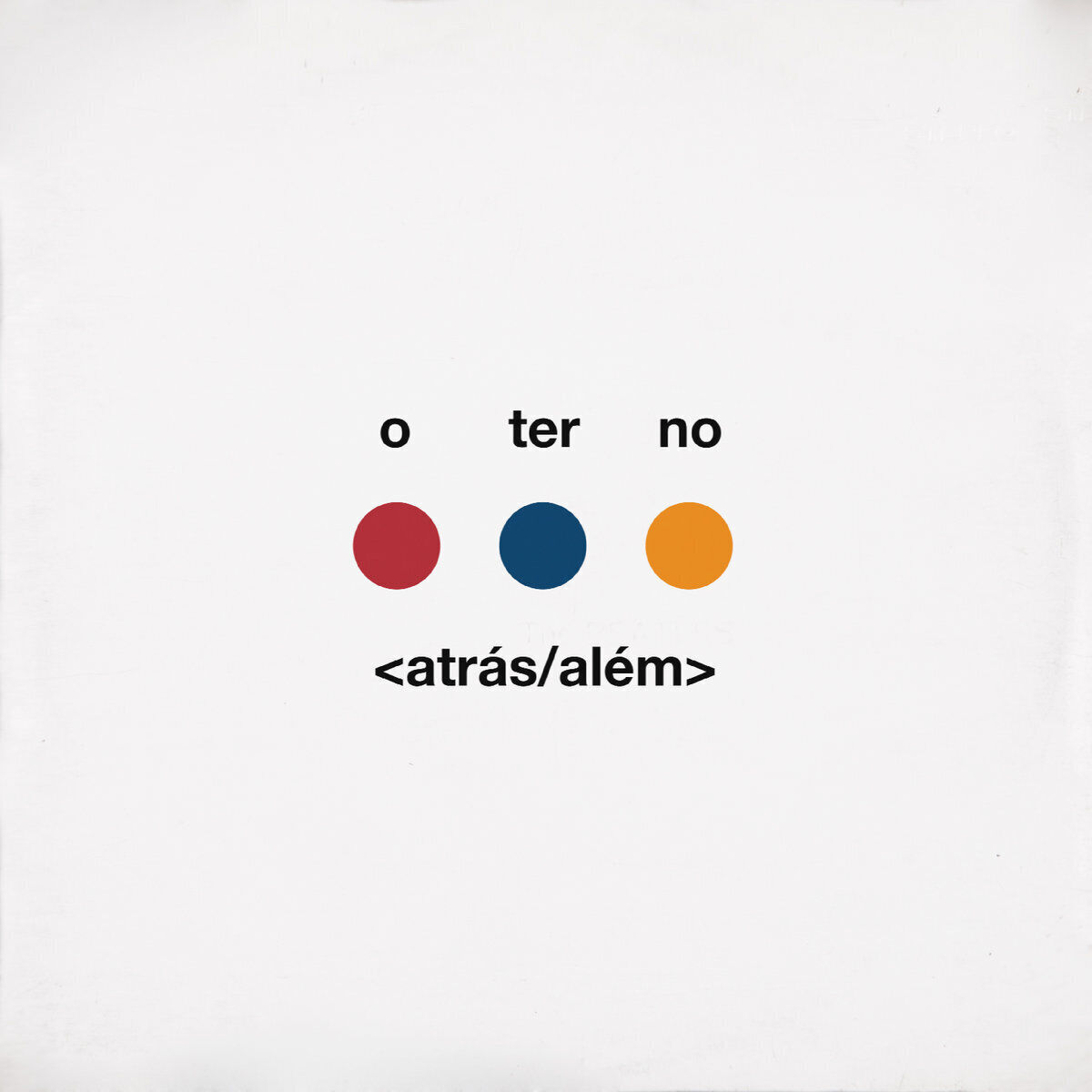 O Terno &lt;atrás/além&gt; (Vinyl LP) 12" Album Coloured Vinyl (Limited Edition)