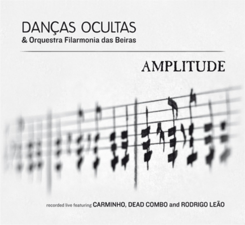 Dancas Ocultas & Orquestra Filarmonia das Beiras Amplitude (CD) Album