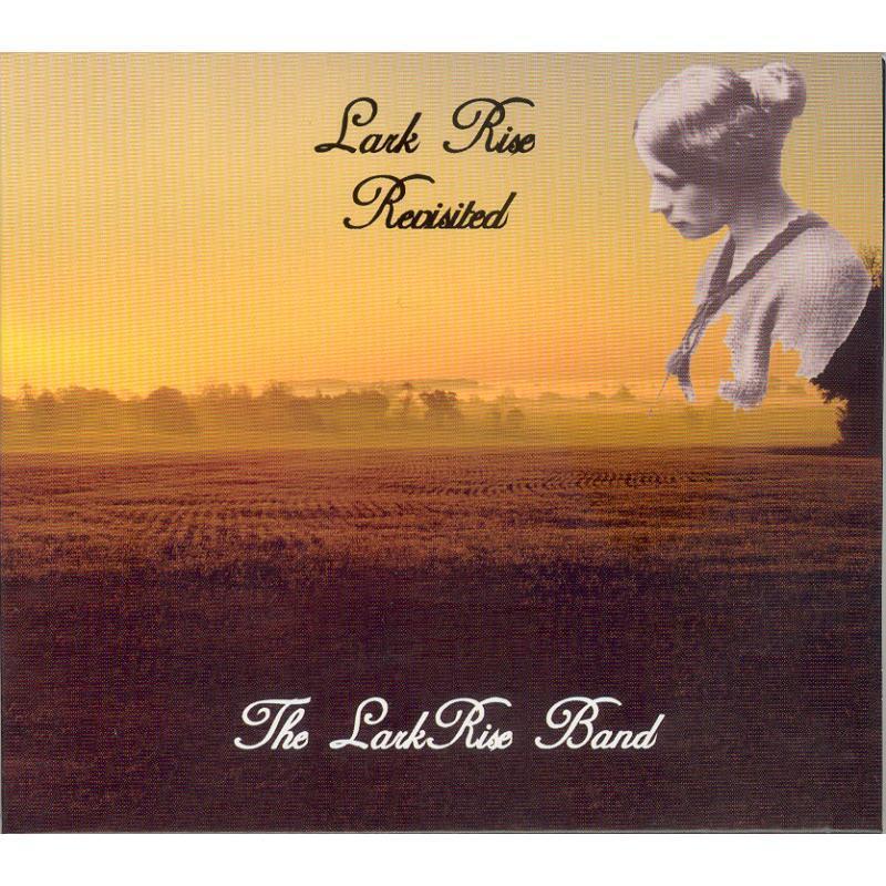 Lark Rise Band Lark Rise Revisited CD TECD124 NEW