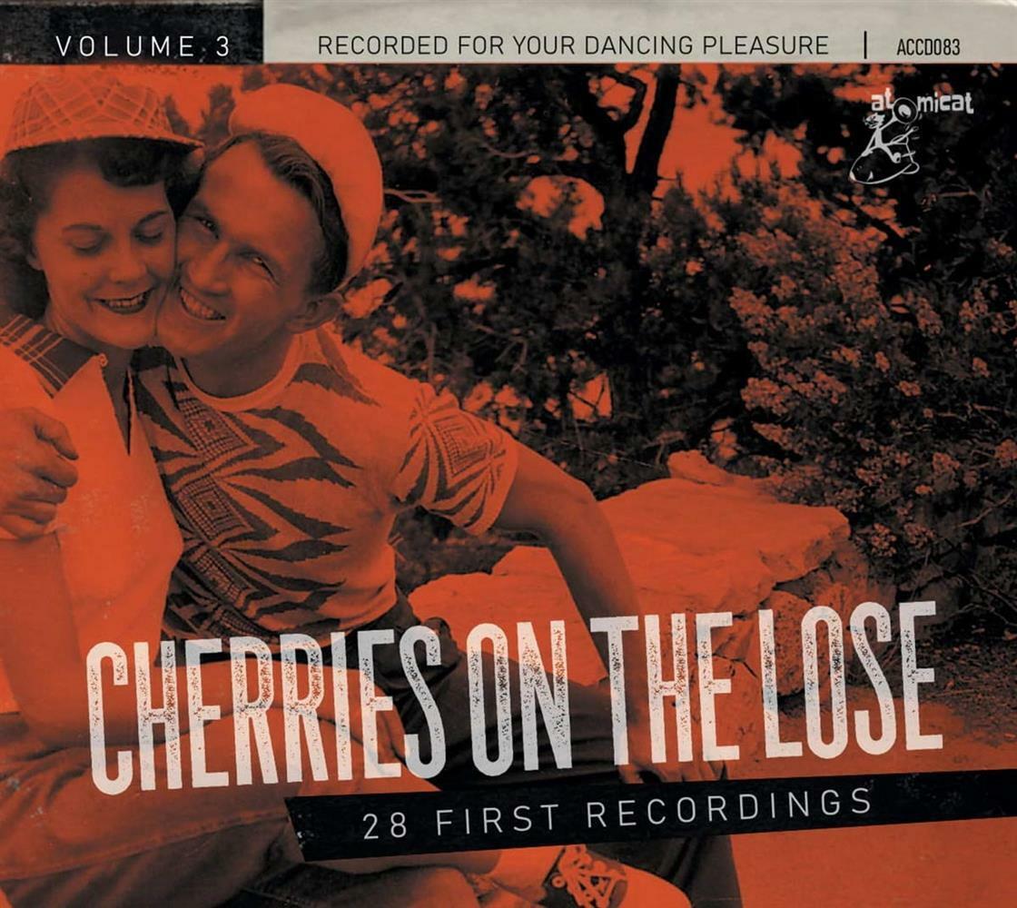 Cherries On The Lose:  Vol.3 - 28 First Recordings / Various - AA.VV. (Audio Cd)