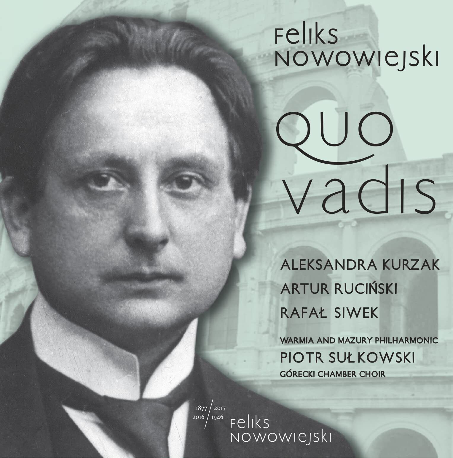 Felix Nowowiejski Feliks Nowowiejski: Quo Vadis (CD) Album