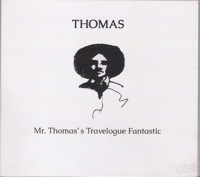 THOMAS - Mr. Thomas travelogue fantastic - CD new