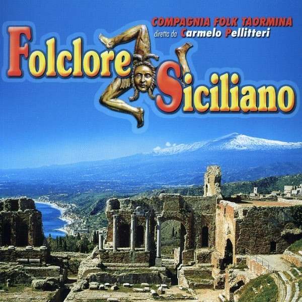 Folclore Siciliano - Carmelo Pellitteri, Compagnia Folk Taormina CD REPLAY